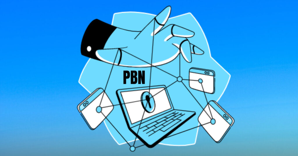 Cách tạo PBN hiệu quả giúp tăng thứ hạng website an toàn